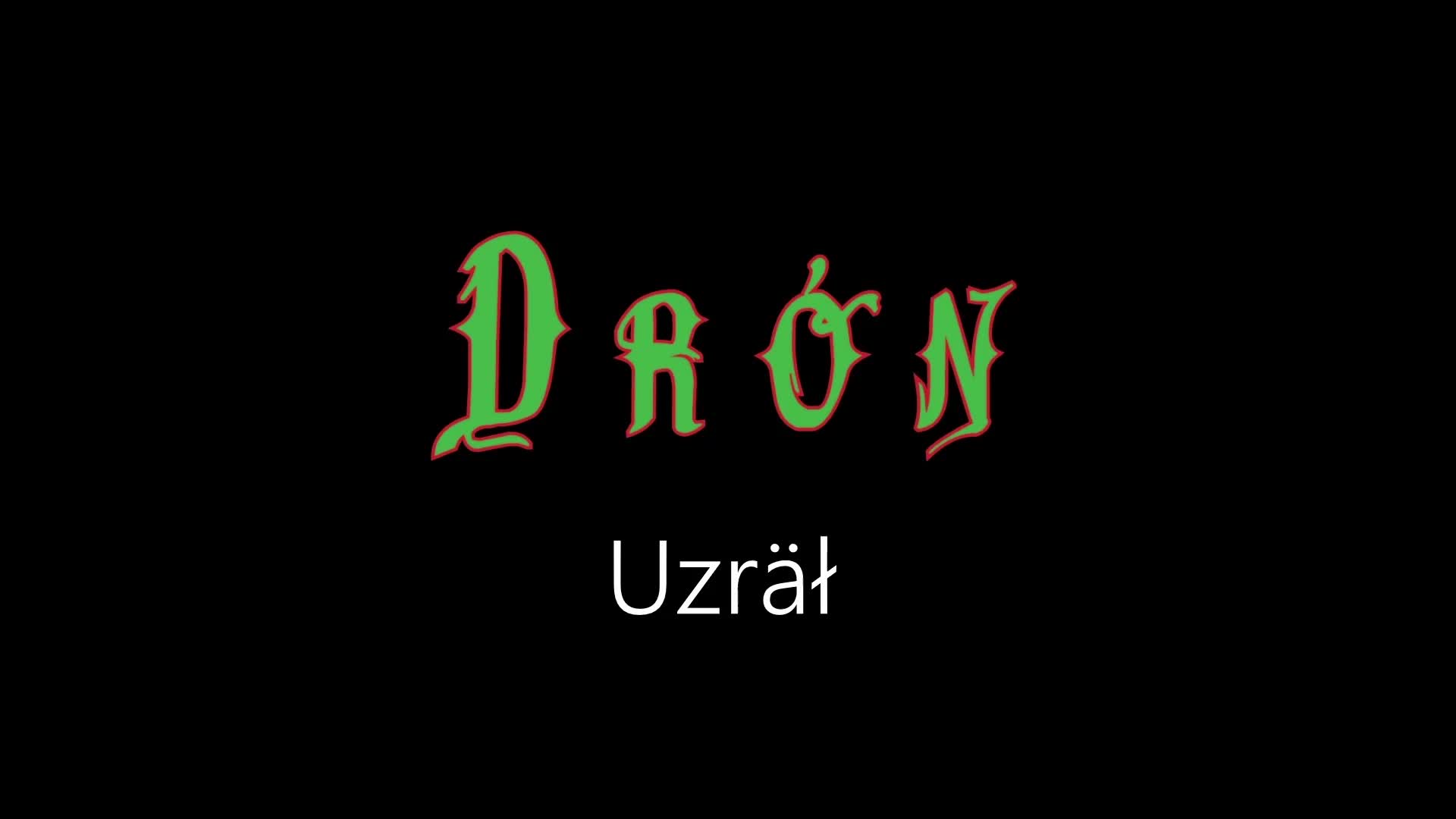 Drón ¦ Uzräł (officiäł auđió) Drón ¦ Uzräł (officiäł auđió)