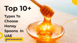 Top 10+ Types To Choose Honey Spoons in UAE