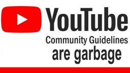 YouTube's Community Guidelines Need to be Fixed