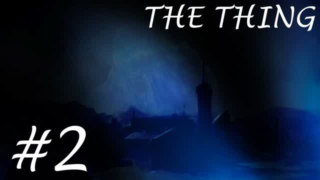 The Thing-part 2