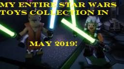 My Entire Star Wars Toy Collection In May 2019 (Old Star Wars Toys)