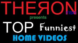 THERON FISH presents Top Funniest Home Videos - Theme Introduction