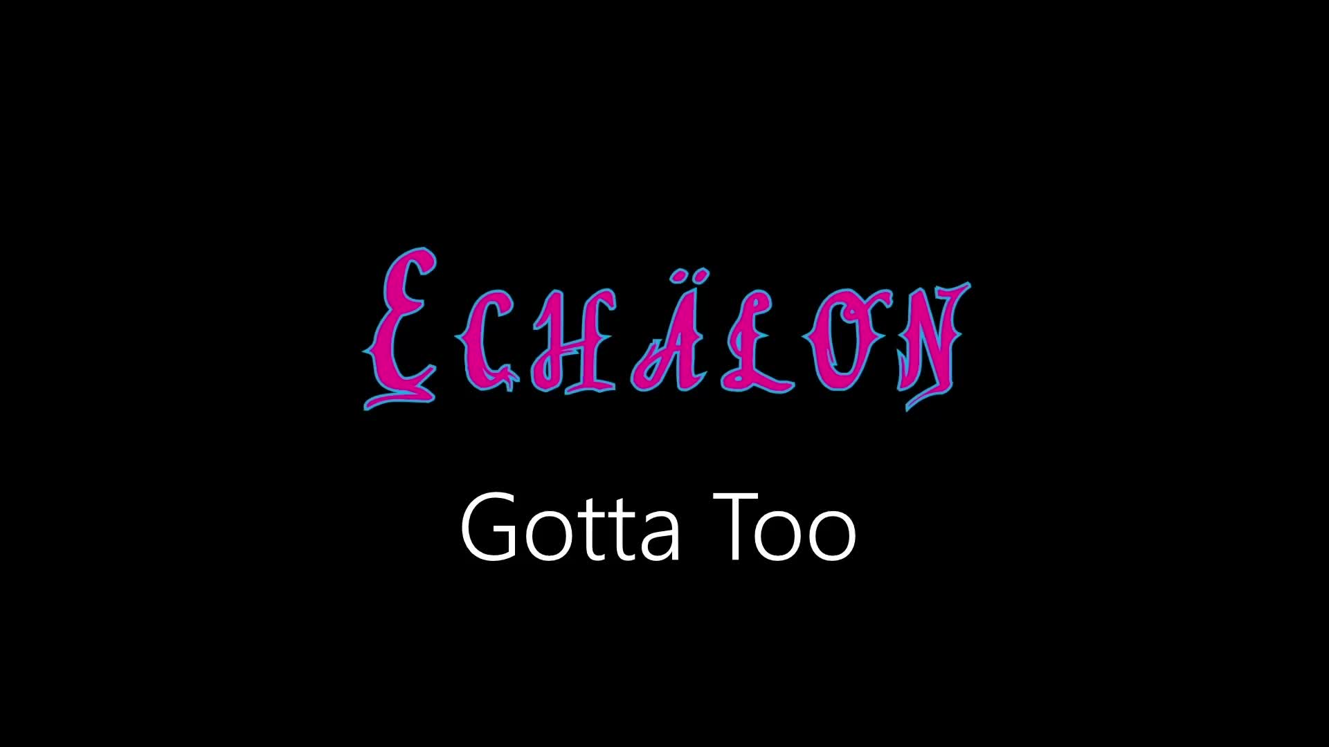 Echälon ¦ Gotta Too (official audio) Echälon ¦ Gotta Too (official audio)