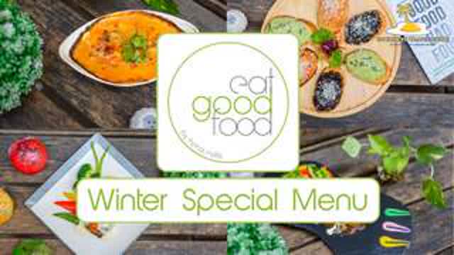 Savour Healthy Winter Delicacies at Eat Good Food by Hena Nafis