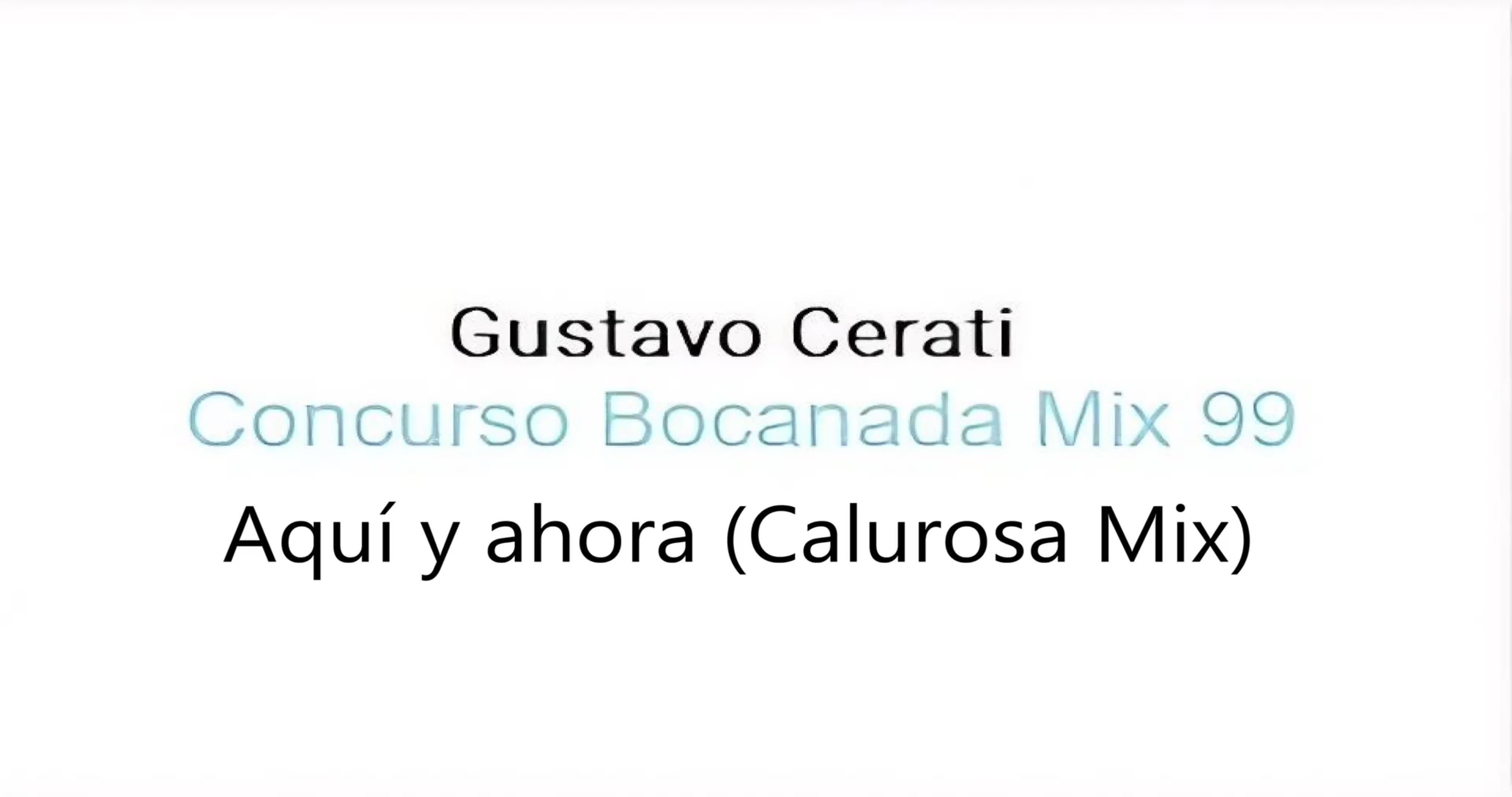 Gustavo Cerati - Aqui y Ahora (Calurosa Mix)