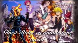 Ghost Rider en nanatsu no taizai cap 1[FANFIC]