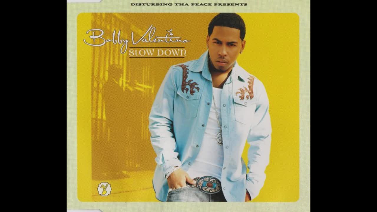 Bobby Valentino - Slow Down Bobby Valentino - Slow Down