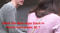 Vape Street : Vape Store in North Vancouver, BC | V7M 1E8