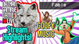 Goofy Sings to the White Wolves - Fable (Xbox) Stream Highlights! │Nathan Sample Games Live!