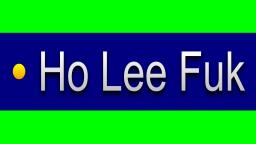 Ho Lee Fuk Green Screen