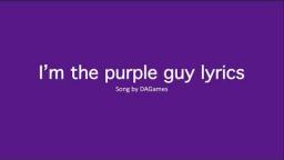 Purple Guy lyrics | I’m The Purple Guy Remaster
