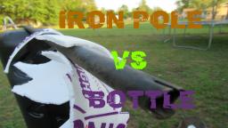 IRON POLE VS BOTTLE! | Bashing A Bottle Ep: 13