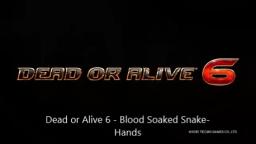 Dead or Alive 6 - Blood Soaked Snake-Hands