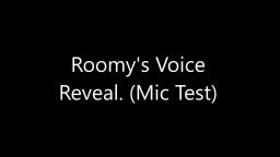 Roomys/Animasters Voice Reveal. (Mic Test)