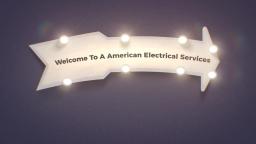 A American Electrical Contractors in Tucson, Arizona