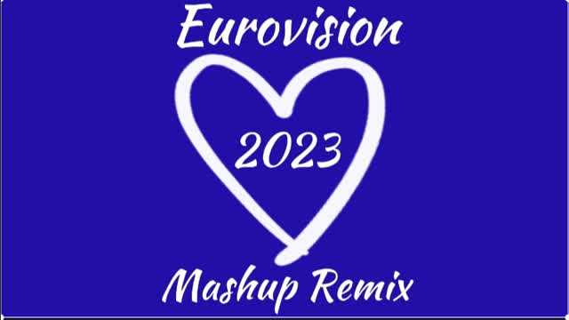 Eurovision 2023 Mashup Remix (Rae Smashups)