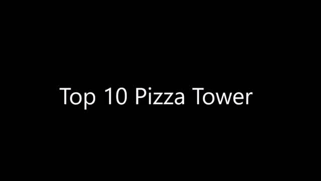 Top 10 Pizza Tower