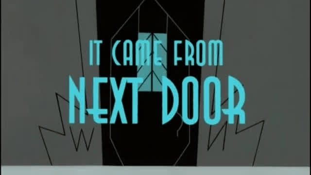 It Came From Next Door/Pest Control - S1/E1