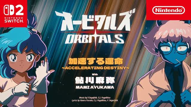 The Orbitals (Nintendo Switch 2) Opening Theme Song - Accelerating Destiny [Mami Ayukawa]
