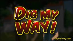 Dig My Way - Malarkey Family at Home Dig My Way - Malarkey Family at Home