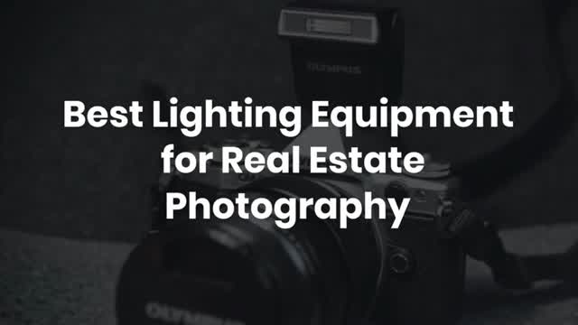 Best Lighting Equipment for Real Estate Photography
