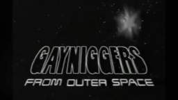 GAYNIGGERS FROM OUTER SPACE