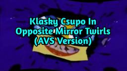 Klasky Csupo In Opposite Mirror Twirls