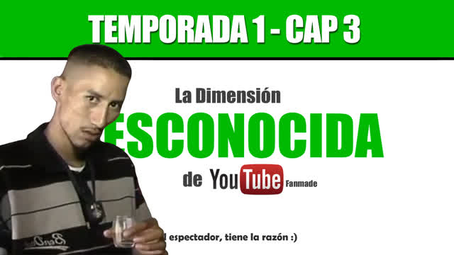 La Dimensión Desconocida de YouTube Fanmade - Capítulo 3 (2019)