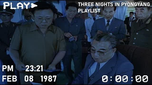 ＴＨＲＥＥ ＮＩＧＨＴＳ ＩＮ ＰＹＯＮＧＹＡＮＧ 평양의 3밤  Playlist