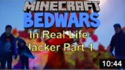 Bedwars In Real Life Hacker Part 1