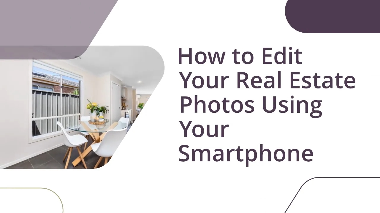 How to Edit Your Real Estate Photos Using Your Smartphone