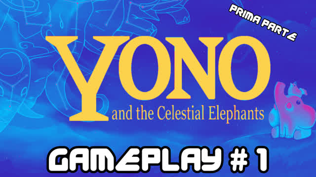 YOKO AND THE CELESTIAL ELEPHANTS GAMEPLAY #1 - UN ELEFANTE DAL CIELO (PRIMA PARTE) YOKO AND THE CELESTIAL ELEPHANTS GAMEPLAY #1 - UN ELEFANTE DAL CIELO (PRIMA PARTE)