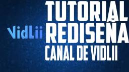 TUTORIAL REDISEÑA TU CANAL DE VIDLII 2021  (VERSION 2009)