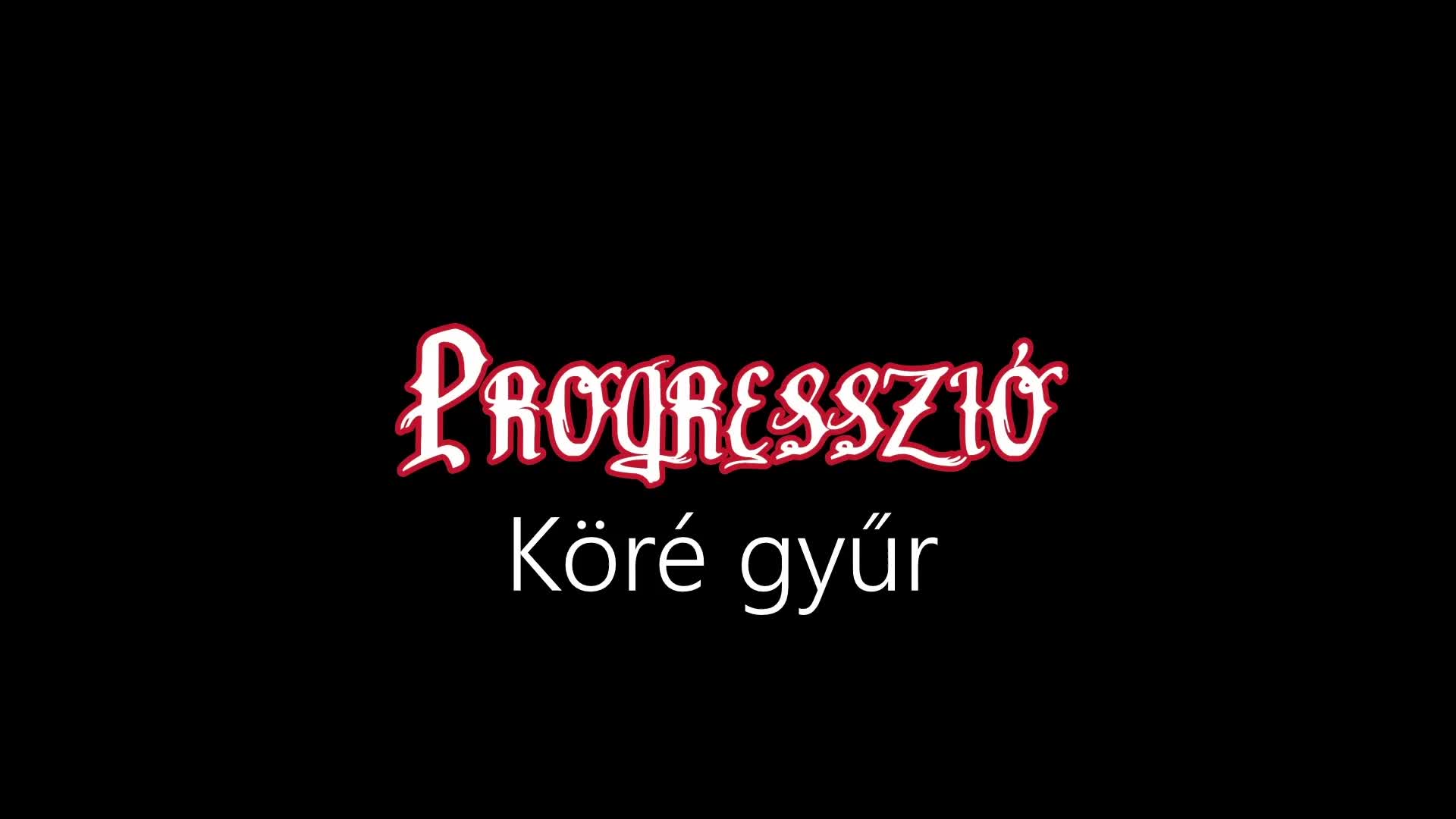 Progresszió ¦ Köré gyűr (Hivatalos Audió) Progresszió ¦ Köré gyűr (Hivatalos Audió)