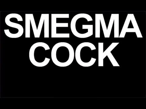 SMEGMA COCK CHEESE