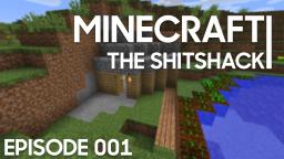 Minecraft: The Shitshack | Episode 001 (feat. DWYT, Timegaming, and Sarbisen)