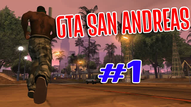 GTA San Andreas - Прохождение 1 часть