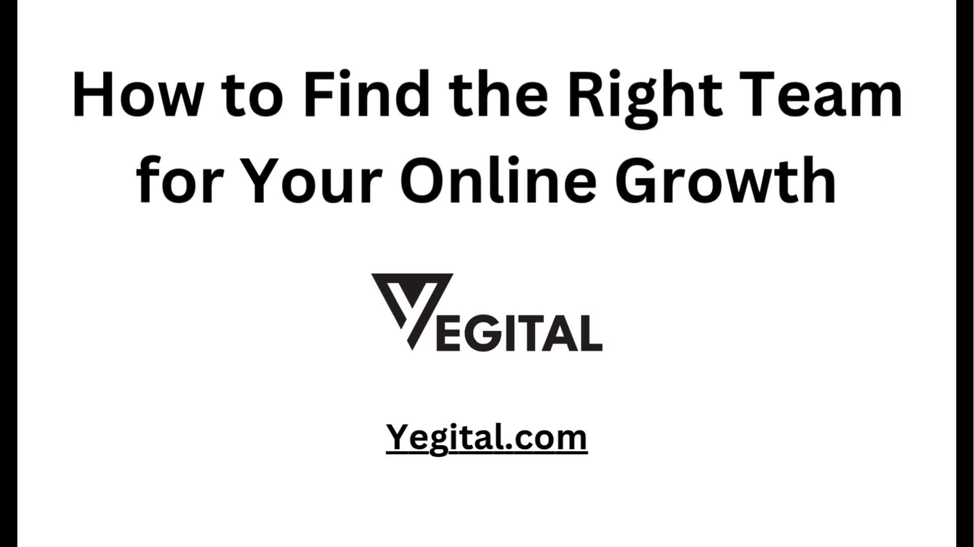 How to Find the Right Team for Your Online Growth