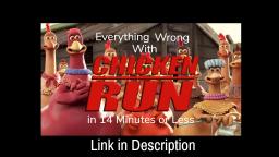 Everything Wrong With Chicken Run in 14 Minutes or Less