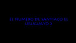 El numero de teléfono de Santiago el uruardido 2