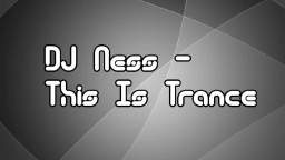 DJ Ness - This Is Trance