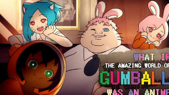 What If ''The Amazing World of Gumball'' Was An Anime