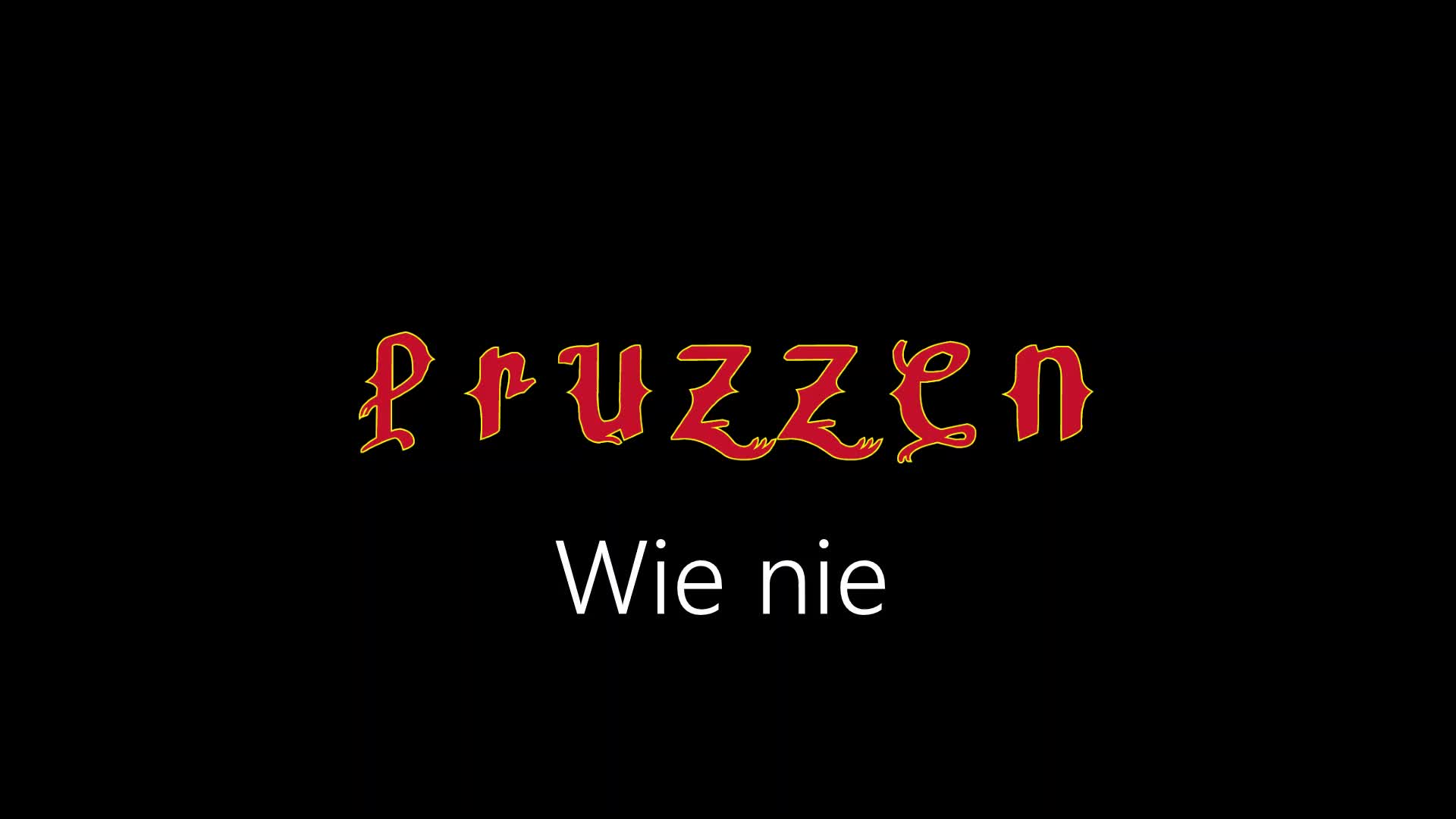 Pruzzen ¦ Wie nie (offizielles audio)