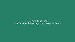 Accident Attorney San Clemente - BL Accident Law (888) 304-5551