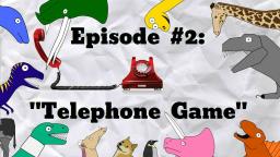 Telephone Game - S2MOC Dumbass Dinosaurs #2