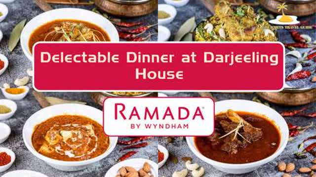 Delectable Dinner at Darjeeling House, Ramada by Wyndham Darjeeling
