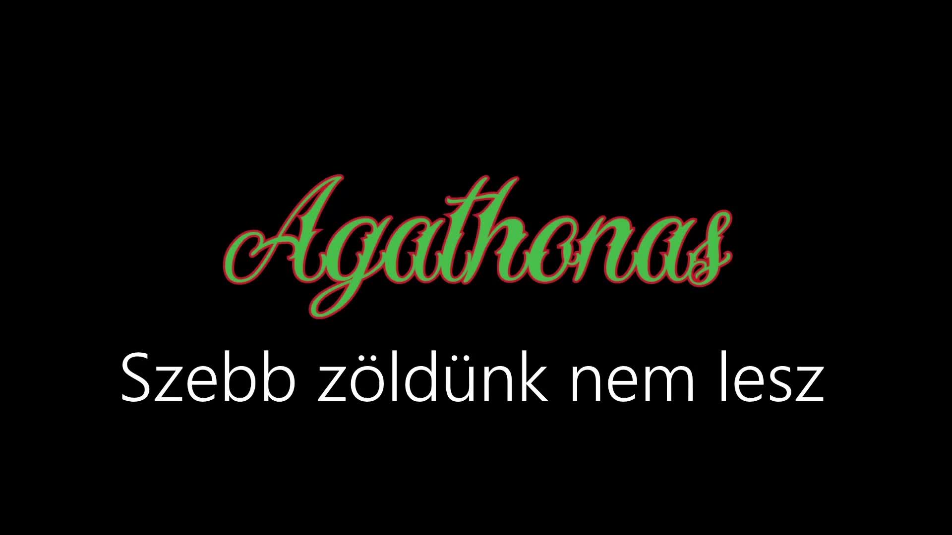 Agathonas ¦ Szebb zöldünk nem lesz (Hivatalos Audió)