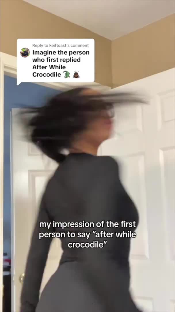 After a While, Crocodile 💋