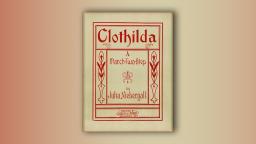 Clothilda - Julia Lee Niebergall - 1905