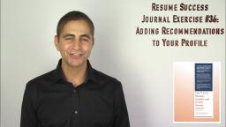 216 Resume Success Journal Exercise 36 Adding Recommendations to Your Profile